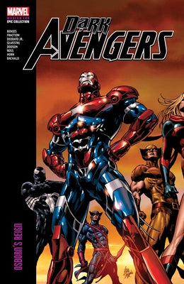 Dark Avengers Modern Era Epic Collection: Osborn's Reign by Bendis, Brian Michael