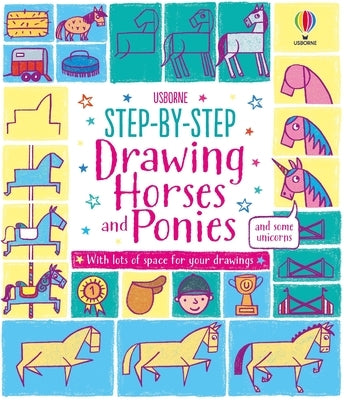 Step-By-Step Drawing Horses and Ponies Paperback Usborne Books