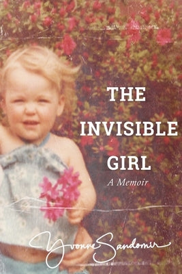 The Invisible Girl Paperback Legacy Book Press