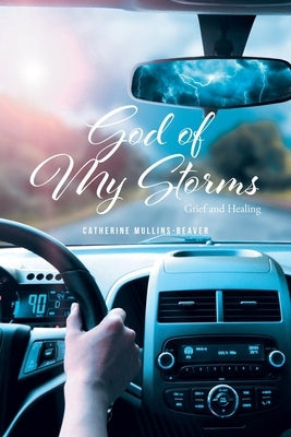 God of My Storms: Grief and Healing Paperback Covenant Books