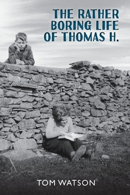The Rather Boring Life of Thomas H. Paperback Vivid Publishing