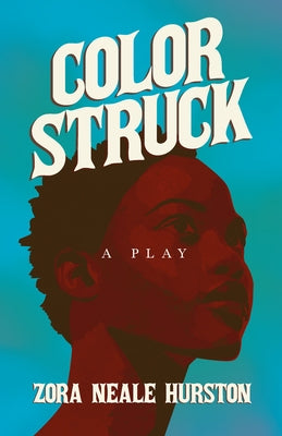 Color Struck - A Play;Including the Introductory Essay 'A Brief History of the Harlem Renaissance' Paperback Read & Co. Books