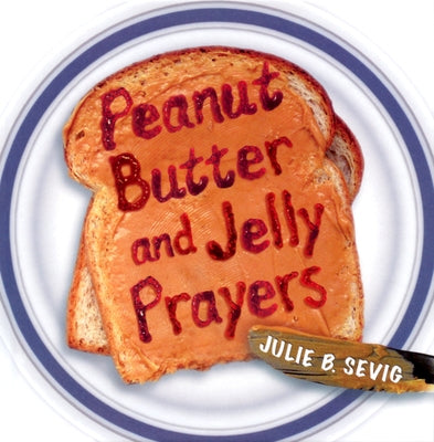 Peanut Butter and Jelly Prayers Paperback Morehouse Publishing