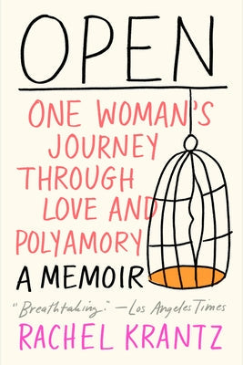 Open: One Woman's Journey Through Love and Polyamory Paperback Harmony/Rodale