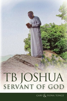 TB Joshua - Servant of God Paperback En Gedi Publishing Ltd
