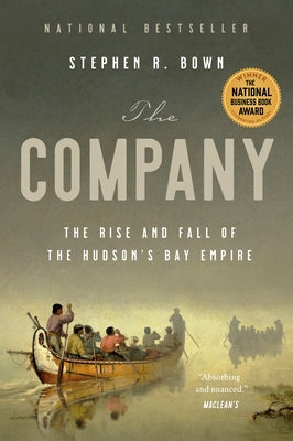 The Company: The Rise and Fall of the Hudson's Bay Empire Paperback Anchor Canada