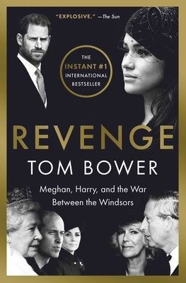Revenge: Meghan, Harry, and the War Between the Windsors Paperback Atria Books