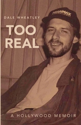 Too Real: A Hollywood Memoir Paperback Ninth House Publishing LLC