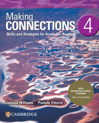 Making Connections Level 4 Student's Book with Integrated Digital Learning: Skills and Strategies for Academic Reading Paperback Cambridge University Press