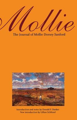 Mollie (Second Edition): The Journal of Mollie Dorsey Sanford in Nebraska and Colorado Territories, 1857?1866 Paperback Bison