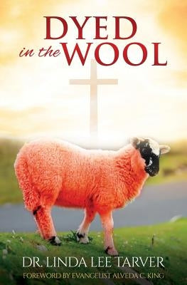 Dyed in the Wool Liberty Hill Publishing