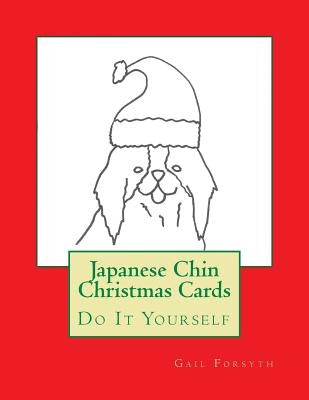 Japanese Chin Christmas Cards: Do It Yourself Paperback Createspace Independent Publishing Platform
