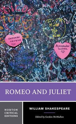 Romeo and Juliet: A Norton Critical Edition Paperback W. W. Norton & Company