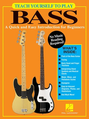 Teach Yourself to Play Bass: A Quick and Easy Introduction for Beginners Paperback Hal Leonard Publishing Corporation