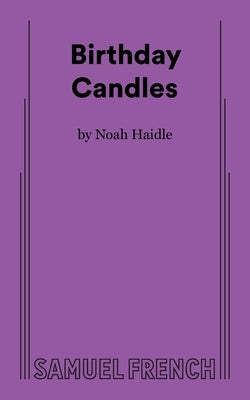 Birthday Candles Paperback Samuel French, Inc.