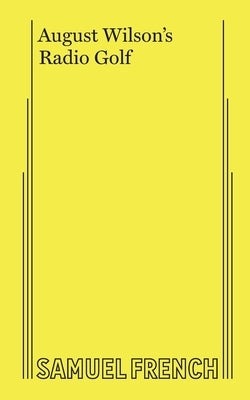 Radio Golf Paperback Samuel French, Inc.