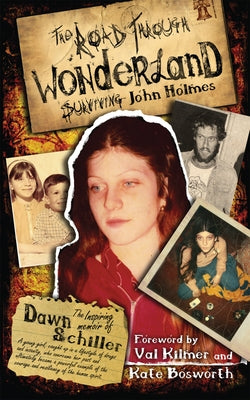 The Road Through Wonderland: Surviving John Holmes Paperback E.S.T.E.A.M.