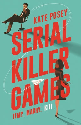 Serial Killer Games by Posey, Kate