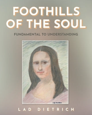 Foothills of the Soul: Fundamental to Understanding Paperback Newman Springs