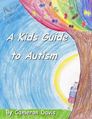 A Kid's Guide to Autism Paperback Createspace Independent Publishing Platform