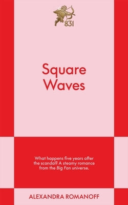 Square Waves: An 831 Stories Romance by Romanoff, Alexandra