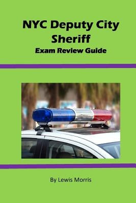 NYC Deputy City Sheriff Exam Review Guide Paperback Createspace Independent Publishing Platform