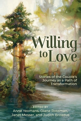 Willing to Love: Stories of the Couple's Journey as a Path of Transformation Paperback Couple