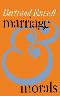 Marriage and Morals (Liveright Paperbound) Paperback Liveright Publishing Corporation