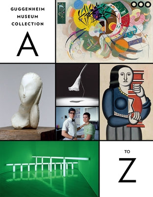 Guggenheim Museum Collection: A to Z: Fourth Edition Paperback Guggenheim Museum
