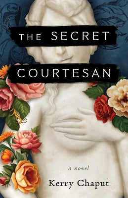 The Secret Courtesan by Chaput, Kerry