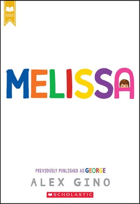 Melissa (Previously Published as George) Paperback Scholastic Press
