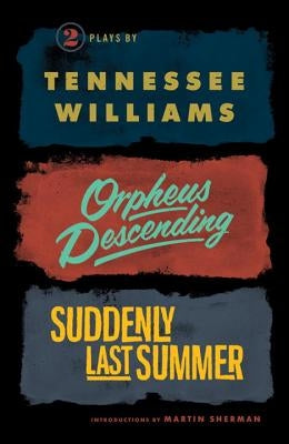 Orpheus Descending and Suddenly Last Summer Paperback New Directions Publishing Corporation