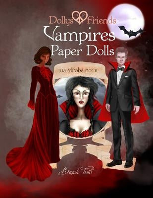 Dollys and Friends, Vampires Paper Dolls: Wardrobe No: 11 Paperback Createspace Independent Publishing Platform