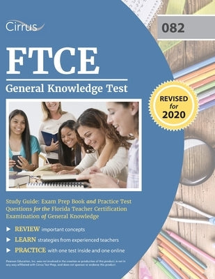 FTCE General Knowledge Test Study Guide: Exam Prep Book and Practice Test Questions for the Florida Teacher Certification Examination of General Knowl Paperback Cirrus Test Prep