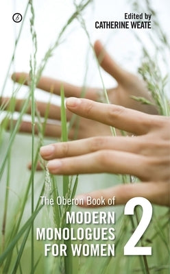 The Oberon Book of Modern Monologues for Women: Volume Two Paperback Oberon Books