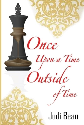 Once Upon A Time Outside Of Time Paperback Judi Bean