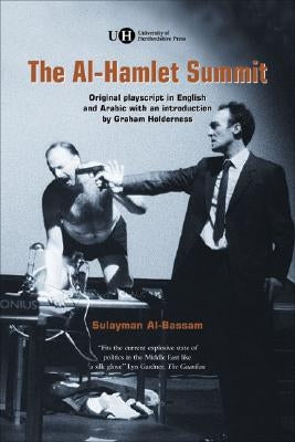 The Al-Hamlet Summit: A Political Arabesque Paperback University of Hertfordshire Press