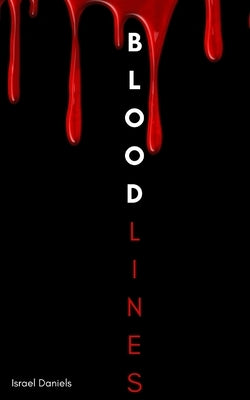 Bloodlines: Identify & Break Generational Curses & Activate Generational Blessings in Your Family and Nation. Paperback Independently Published