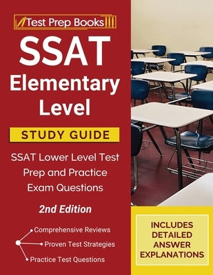 SSAT Elementary Level Study Guide: SSAT Lower Level Test Prep and Practice Exam Questions [2nd Edition] Paperback Test Prep Books