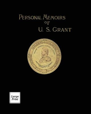 Personal Memoirs of U. S. Grant Volume 2/2: Large Print Edition Paperback River Moor Books