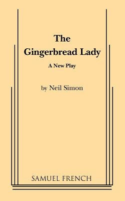 The Gingerbread Lady Paperback Samuel French, Inc.