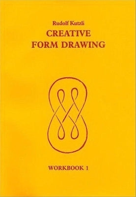 Creative Form Drawing: Workbook 1 Paperback Hawthorn Press