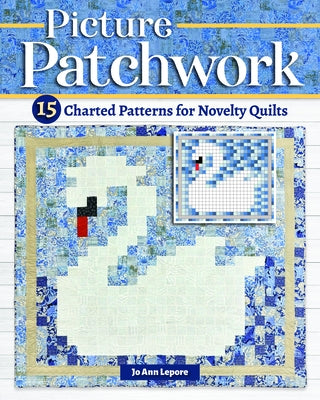 Picture Patchwork: 15 Charted Patterns for Novelty Quilts Paperback Landauer (IL)