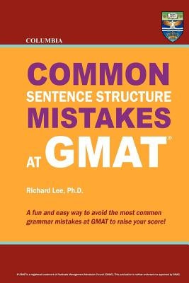 Columbia Common Sentence Structure Mistakes at GMAT Paperback Columbia Press