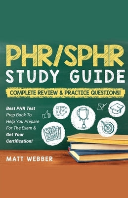 PHR/SPHR] ]]Study] ]Guide] ]Bundle!] ] 2] ]Books] ]In] ]1!] ]Complete] ]Review] ]&] ] Practice] ]Questions! Paperback House of Lords LLC