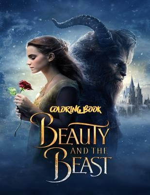 Beauty and the Beast Coloring Book: Coloring Book for Kids and Adults with Fun, Easy, and Relaxing Coloring Pages Paperback Createspace Independent Publishing Platform