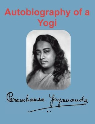 Autobiography of a Yogi Paperback Ancient Wisdom Publications