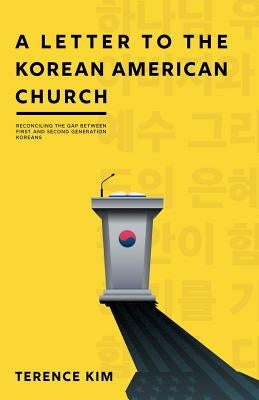 A Letter to the Korean American Church: Reconciling the Gap Between First and Second Generation Koreans Paperback Advancing Native Missions