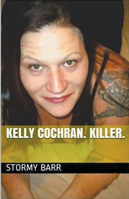 Kelly Cochran. Killer. by Barr, Stormy