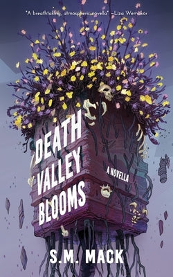 Death Valley Blooms by Mack, S. M.